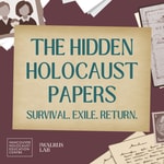 Logo of the podcast The Hidden Holocaust Papers: Survival. Exile. Return. Podcast The Hidden Holocaust Papers: Survival. Exile. Return.