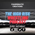 Logo of the podcast The High Risk Wrestling Podcast Podcast The High Risk Wrestling Podcast