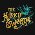 Logo of the podcast The Hired Swords Podcast The Hired Swords
