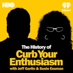 Logo of the podcast The History Of Curb Your Enthusiasm With Jeff Garlin & Susie Essman Podcast The History Of Curb Your Enthusiasm With Jeff Garlin & Susie Essman