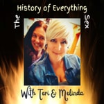 Logo of the podcast The History of Everything Sex Podcast The History of Everything Sex