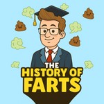 Logo of the podcast The History Of Farts Podcast The History Of Farts