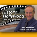 Logo of the podcast The History of Hollywood with Marc Wanamaker Podcast The History of Hollywood with Marc Wanamaker