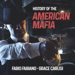 Logo of the podcast THE HISTORY OF THE AMERICAN MAFIA Podcast THE HISTORY OF THE AMERICAN MAFIA