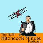 Logo of the podcast The Hitchcock Minute Podcast Podcast The Hitchcock Minute Podcast