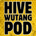 Logo of the podcast The Hive: A Wu Tang Pod Podcast The Hive: A Wu Tang Pod