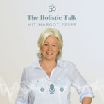 Logo of the podcast The Holistic Talk mit Margot Esser-Greineder Podcast The Holistic Talk mit Margot Esser-Greineder