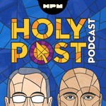 The Holy Post Podcast The Holy Post