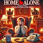 Logo of the podcast The Home Alone Podcast Podcast The Home Alone Podcast