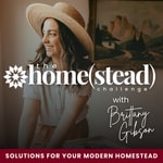 The Homestead Challenge Podcast | Suburban Homesteading, Gardening, Food From Scratch, Sustainable Living