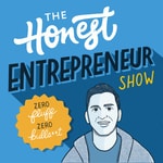 Logo of the podcast The Honest Entrepreneur Show Podcast The Honest Entrepreneur Show