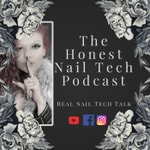Logo of the podcast The Honest Nail Tech Podcast Podcast The Honest Nail Tech Podcast