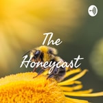 Logo of the podcast The Honeycast Podcast The Honeycast