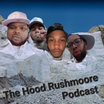 Podcast The Hood Rushmoore podcast 
