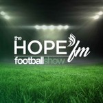 Logo of the podcast The Hope FM Football Show Podcast Podcast The Hope FM Football Show Podcast