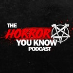 Podcast The Horror You Know
