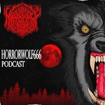 The Horrorwolf666 Podcast Podcast The Horrorwolf666 Podcast