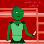 Logo of the podcast The Hostile Service Podcast Podcast The Hostile Service Podcast