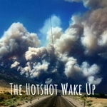Logo of the podcast The Hotshot Wake Up Logo of the podcast The Hotshot Wake Up