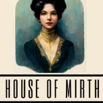 The House of Mirth The House of Mirth