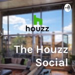 Logo of the podcast The Houzz Social Podcast The Houzz Social