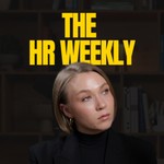 The HR Weekly Podcast The HR Weekly