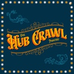 The Hub Crawl Podcast The Hub Crawl