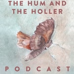 Logo of the podcast The Hum and the Holler Podcast The Hum and the Holler