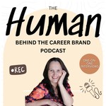 Logo of the podcast The Human Behind the Career Brand Podcast The Human Behind the Career Brand