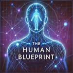Logo of the podcast The Human Blueprint Podcast The Human Blueprint