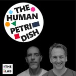 Logo of the podcast The Human Petri Dish | Personal and Professional Relationships, Teams, Leadership, and Followership. Podcast The Human Petri Dish | Personal and Professional Relationships, Teams, Leadership, and Followership.