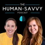 Podcast The Human-Savvy Podcast
