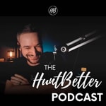 Logo of the podcast The HuntBetter Podcast Podcast The HuntBetter Podcast