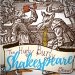 Logo of the podcast The Hurly Burly Shakespeare Show! Podcast The Hurly Burly Shakespeare Show!
