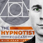 The Hypnotist Podcast The Hypnotist