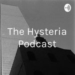 Logo of the podcast The Hysteria Podcast Podcast The Hysteria Podcast