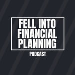 Logo of the podcast The I just fell into Financial Planning Podcast Podcast The I just fell into Financial Planning Podcast
