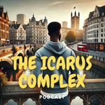 Podcast The Icarus Complex