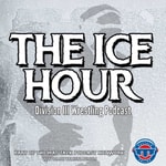 The Ice Hour: Division III Wrestling