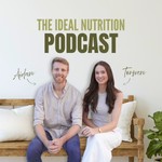 The Ideal Nutrition Podcast Podcast The Ideal Nutrition Podcast