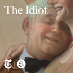 The Idiot Podcast The Idiot