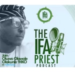 Logo of the podcast THE IFA PRIEST PODCAST Podcast THE IFA PRIEST PODCAST