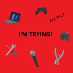 The I'm Trying Podcast The I'm Trying Podcast