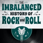 Logo of the podcast The Imbalanced History of Rock and Roll Logo of the podcast The Imbalanced History of Rock and Roll