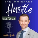 Podcast The Immigrant Hustle