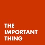 The Important Thing The Important Thing
