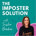 Logo of the podcast The Imposter Solution Podcast The Imposter Solution