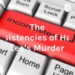 Logo of the podcast The Inconsistencies of Hae Min Lee's Murder Podcast The Inconsistencies of Hae Min Lee's Murder