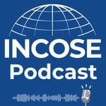 Logo of the podcast The INCOSE Podcast Podcast The INCOSE Podcast
