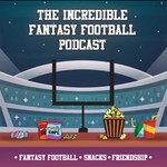 Logo of the podcast The Incredible Fantasy Football Podcast Podcast The Incredible Fantasy Football Podcast